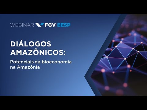 Webinar | Diálogos Amazônicos: Potenciais da bioeconomia na Amazônia