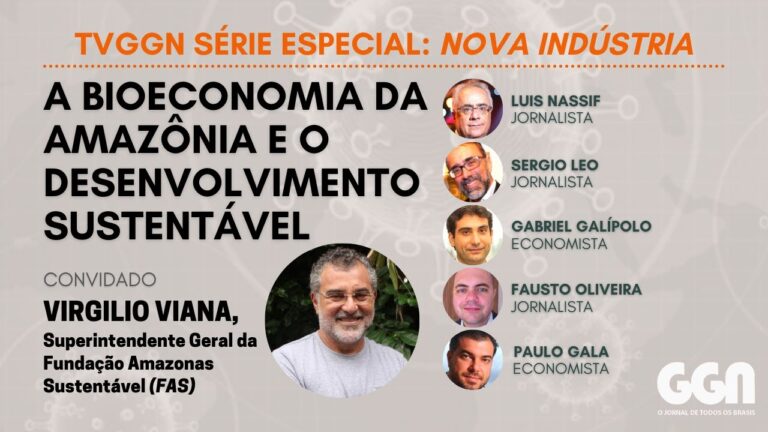 A BIOECONOMIA DA AMAZÔNIA E O DESENVOLVIMENTO SUSTENTÁVEL | GGN NOVA INDÚSTRIA