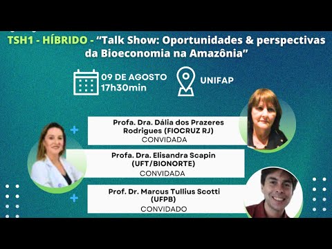 TSH1- VIRTUAL – Talk Show: Oportunidades & perspectivas da Bioeconomia na Amazônia