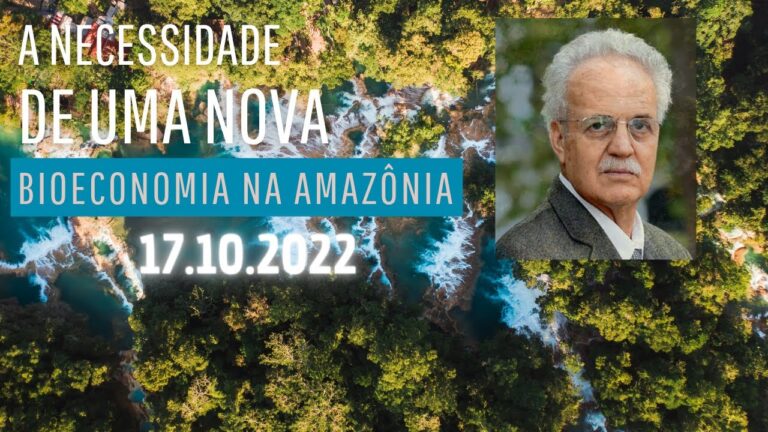 ” A necessidade de uma nova bioeconomia na Amazônia ” 17.10.2022