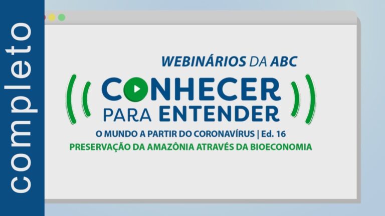 WEBINÁRIOS ABC #16 | Preservação da Amazônia através da bioeconomia [NA ÍNTEGRA]