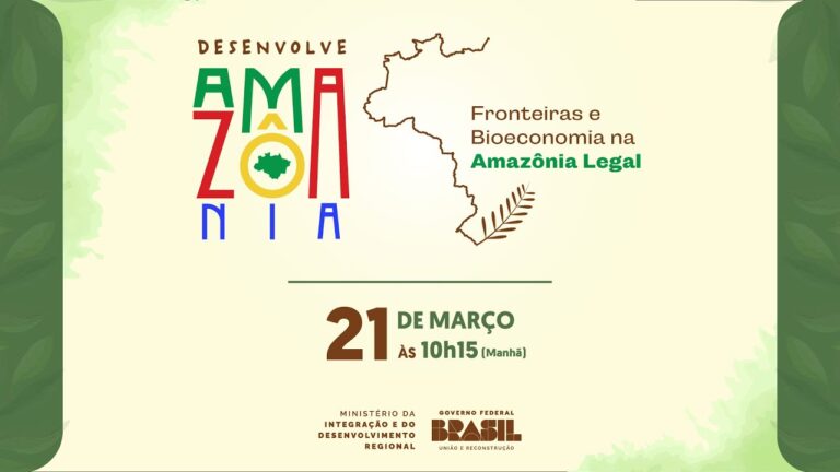 Desenvolve Amazônia: a Política de Fronteira e a Bioeconomia na Amazônia Legal (Dia 21 – Manhã)