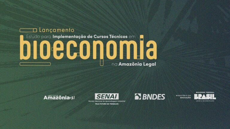 Lançamento do Estudo para Implementação de Cursos Técnicos em Bioeconomia na Amazônia Legal