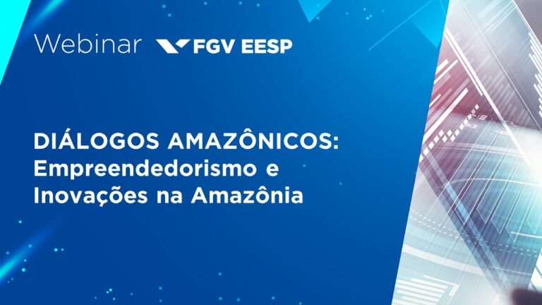 Webinar | Diálogos Amazônicos: Empreendedorismo e inovações na Amazônia