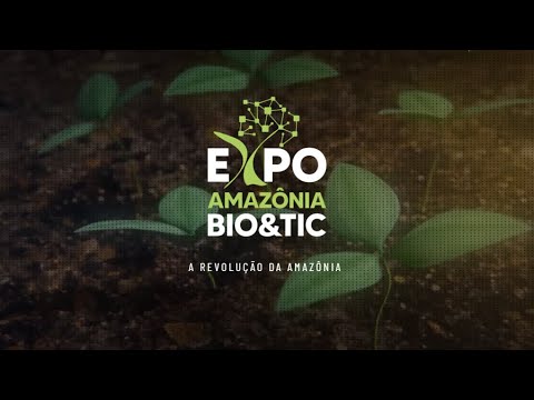 “ExpoAmazônia Bio&Tic” a revolução da Amazônia | Invest 29.06.2022