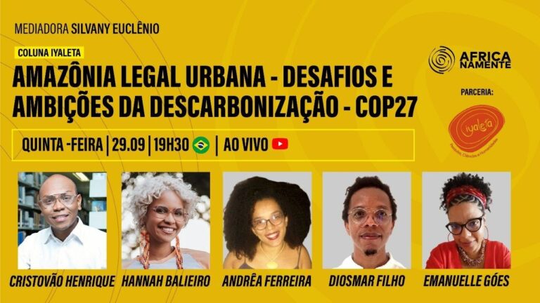 COLUNA IYALETA: AMAZÔNIA LEGAL URBANA – DESAFIOS E AMBIÇÕES DA DESCARBONIZAÇÃO – COP27