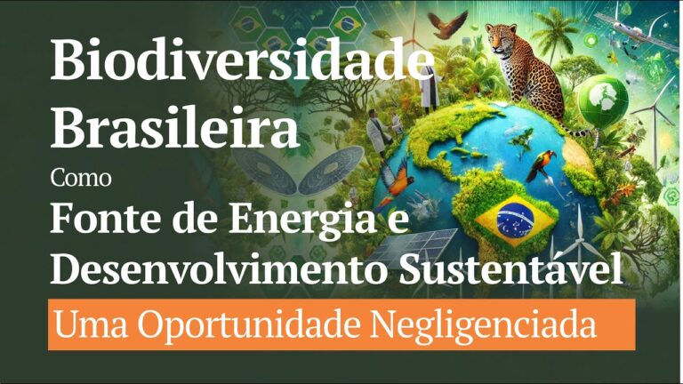 Como a Biodiversidade do Brasil Pode Liderar o Desenvolvimento Sustentável Global