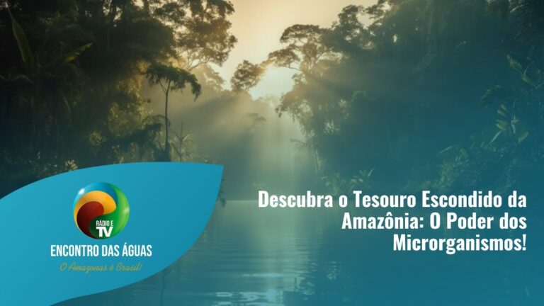 Descubra o Tesouro Escondido da Amazônia: O Poder dos Microrganismos!