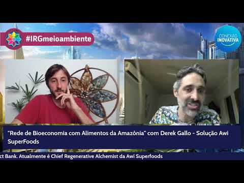 Rede de Bioeconomia com Alimentos da Amazônia   AWÍ SUPERFOODS   Conexão Inovativa #28